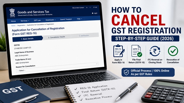  How to Cancel GST Registration